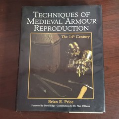 Hardcover Techniques of Medieval Armour Reproduction – Brian R Price, 2000 Clean