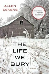 The Life We Bury by Allen Eskens: New