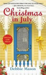Christmas in July: A Christmas, Colorado Novel: Book 2 By Mason, Debbie – GOOD