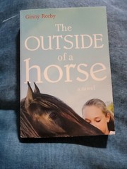 The Outside of a Horse – Paperback By ginny rorby – GOOD