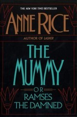 The Mummy or Ramses the Damned by Rice, Anne