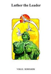 Luther the Leader by Robinson, Virgil E.; Publishing, Ab