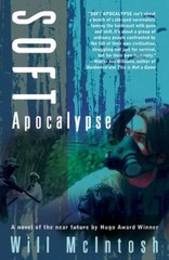 Soft Apocalypse – Paperback By McIntosh, Will – GOOD