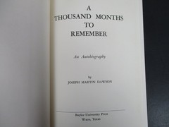 A Thousand Months to Remember Joseph Martin Dawson 1964 Autobiography Baylor