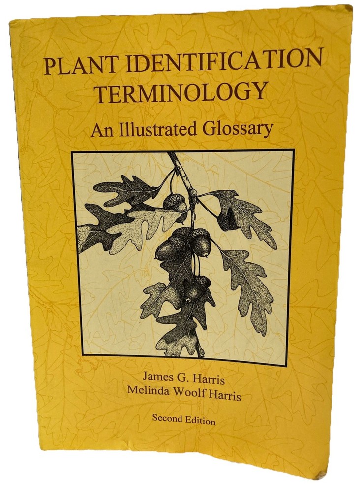 Plant Identification Terminology, 2nd Ed. by Harris and Harris (SC 2009) – GOOD