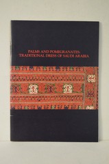 Palms and Pomegranates Traditional Dress of Saudi Arabia PB
