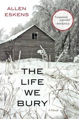 The Life We Bury – Eskens, Allen – Acceptable – See condition notes