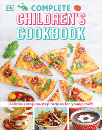 Complete Children’s Cookbook – Hardcover By DK – VERY GOOD