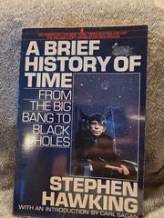A Brief History of Time: From the Big Bang to Black Holes by theoretical physic
