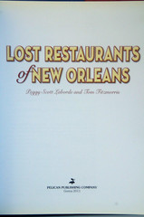 Lost Restaurants of New Orleans by Peggy Laborde & T. Fitzmorris 2011 HB 1st Edi