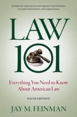 Law 101: Everything You Need to Know About American Law, Feinman, Jay M., New Bo