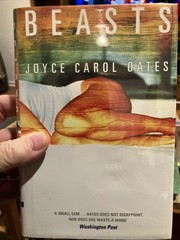 Beasts by Joyce Carol Oates Orion 1st UK Edition 2003 HCDJ **Signed**