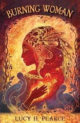 Burning Woman – Paperback, by Pearce Lucy H – Very Good