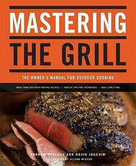 MASTERING THE GRILL by Andrew Schloss & David Joachim ISBN 9780811849647 NEW!
