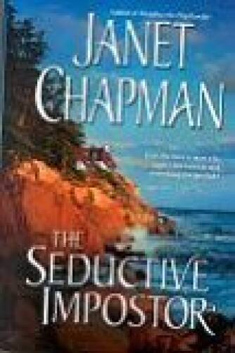 The Seductive Impostor – Unknown Binding By Janet Chapman – GOOD