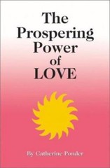 The Prospering Power of Love by Catherine Ponder