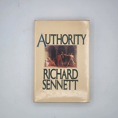 Authority 1980 Richard Sennett Alfred A Knopf HC DJ (VG) 1st Ed / 1st Print