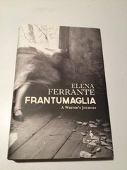 SIGNED ~ FRANTUMAGLIA : A Writer’s Journey by Elena Ferrante (2016, Hardcover)