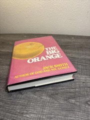 THE BIG ORANGE Jack Smith SIGNED 1976 HCDJ First Printing Ward Ritchie Press