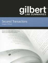 Gilbert Law Summaries on Secured Transactions by Douglas J. Whaley