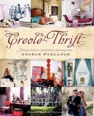 Creole Thrift: Premium Southern Living Without S… by Parlange, Angele Hardback