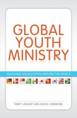Global Youth Ministry: Reaching Adolescents Around the World (YS Academic) by