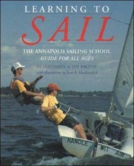 Learning to Sail: The Annapolis Sailing School Guide for Young Sailors of All…