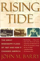 Rising Tide: The Great Mississippi Flood by John M. Barry ~ 1998 Trade Paperback