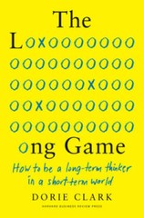 The Long Game: How to Be a Long-Term Thinker in a Short-Term World – VERY GOOD
