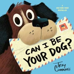 Can I Be Your Dog? – 9780593380062, Troy Cummings, paperback, new