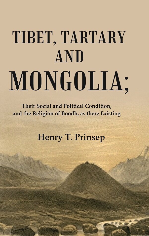 Tibet, Tartary And Mongolia: Their Social And Political Condition, A [Hardcover]