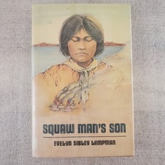 Sqaw Man’s Son by Evelyn Sibley Lampman 1978 1st Ed Hardcover ~ Ex-Library