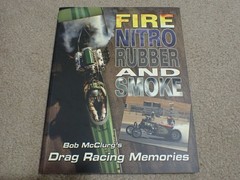 Fire Nitro Rubber And Smoke By Bob McClurg Dragsters Racing Culture 2006