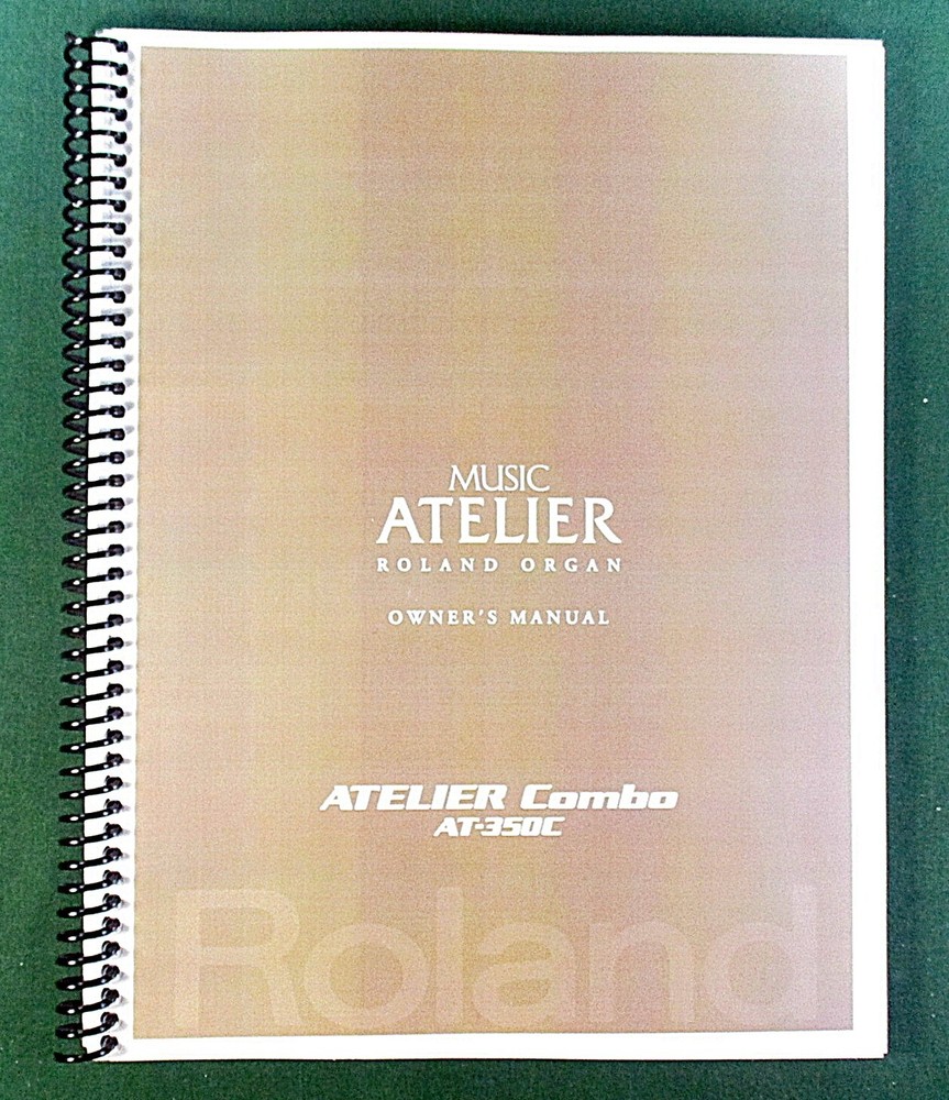 Roland AT350c Owner’s Instruction Manual: 132 Pages & Protective Covers!