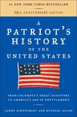 A Patriot’s History of the United States: From Columbus’s Great Discovery to…