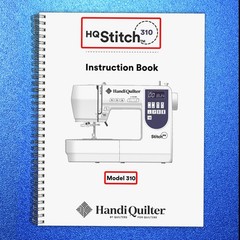 HANDI QUILTER HQ Stitch 310 Instruction Manual SECURED – PROTECTIVE FRONT & BACK