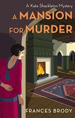A Mansion for Murder: Book 13 in the – Paperback, by Frances Brody – Very Good