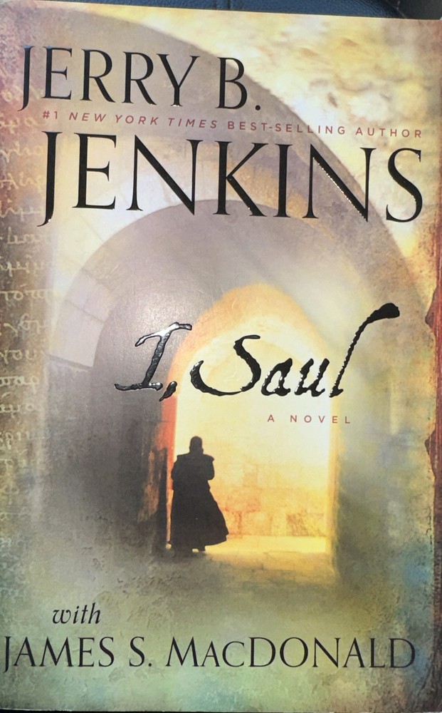 I, Saul a novel By Jerry B. Jenkins James Macdonald Softcover Worthy Pub 2013
