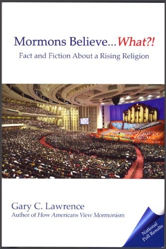 Mormons Believe What: – VERY GOOD