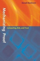 Mechanizing Proof: Computing, Risk, and Trust (Inside Technology), MacKenzie, Do