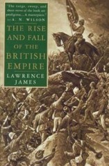 The Rise and Fall of the British Empire – Paperback By James, Lawrence – GOOD