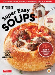 Delish Super Easy Soups: Soups ready in 30 minutes