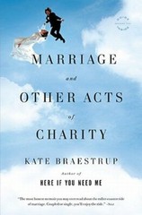 Marriage and Other Acts of Charity by Kate Braestrup: New