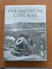 The American Civil War. by Brian Holden Reid, Hb/Dj. Very Nice Detailed Book.