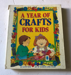 A Year of Crafts for Kids by Kathy Ross Hardcover with Spiral Binding