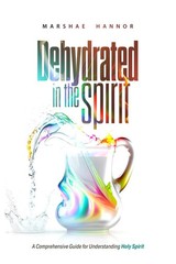 Dehydrated in the Spirit