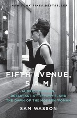 Fifth Avenue, 5 A. M. : Audrey Hepburn, Breakfast at Tiffany’s, and the Dawn …