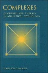 Complexes: Diagnosis and Therapy in Analytical Psychology by