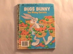 Bugs Bunny – Too Many Carrots – A Little Golden Book 1976 Edition A