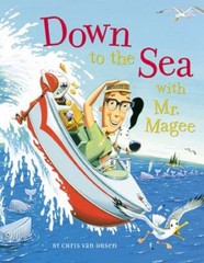 Down to the Sea with Mr. Magee Hardcover Chris Van Dusen
